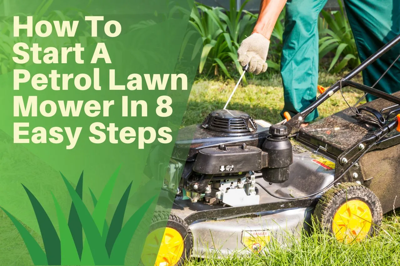 How To Start A Petrol Lawn Mower In 8 Easy Steps The Turf Doctor