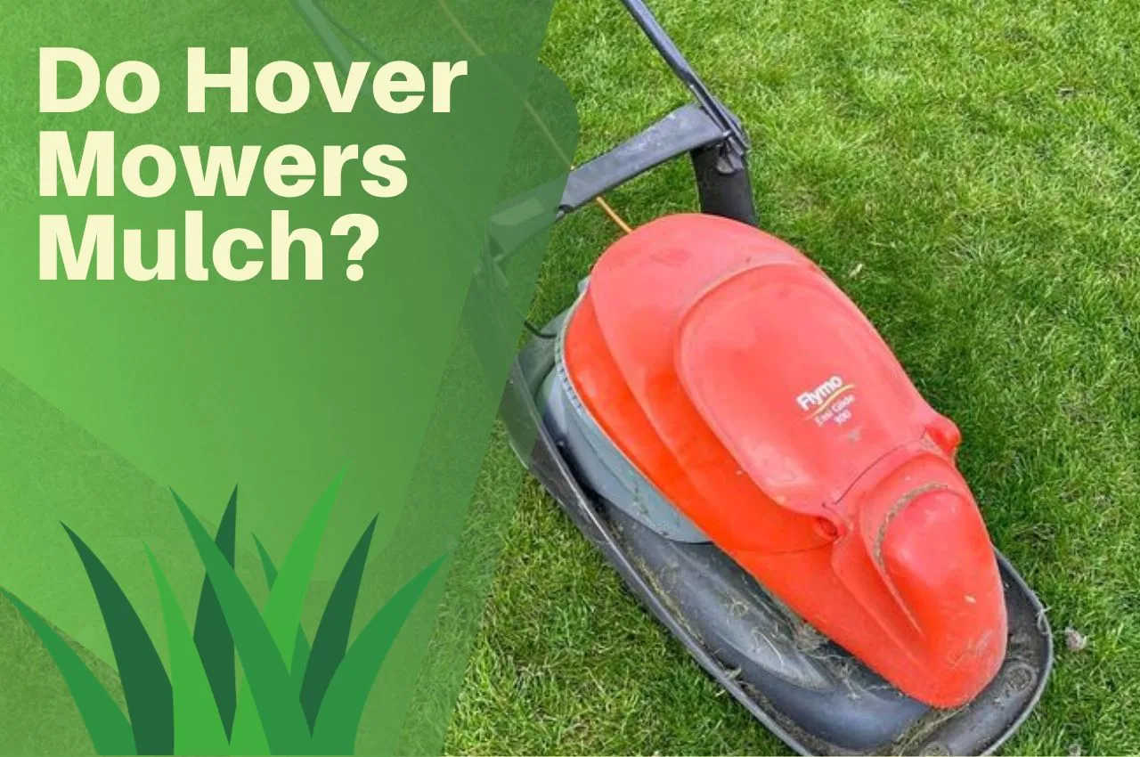 Do Hover Mowers Mulch? - The Turf Doctor